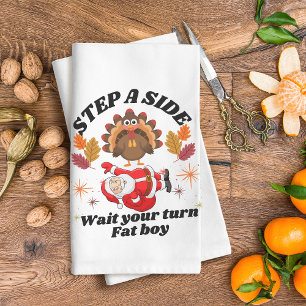 Wait Your Turn Fat Boy Funny Thanksgiving Kitchen Towel