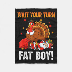 Wait Your Turn Funny Thanksgiving Turkey Santa Hol Fleece Blanket
