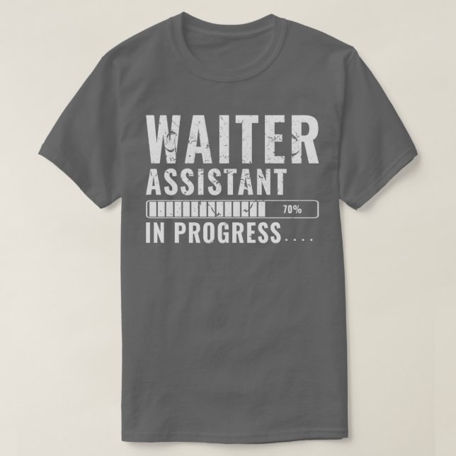 Waiter Assistant In Training Future Worker T-Shirt (Design Front)