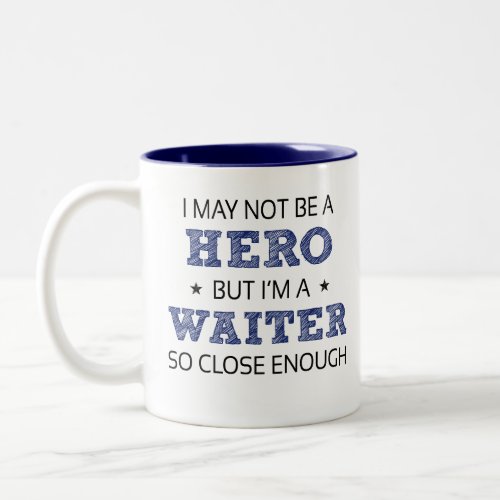 Waiter Hero Humor Novelty Two_Tone Coffee Mug