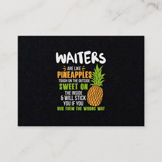 Waiters Are Like Pineapples. Business Card (Front)