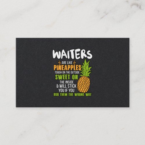 Waiters Are Like Pineapples Business Card