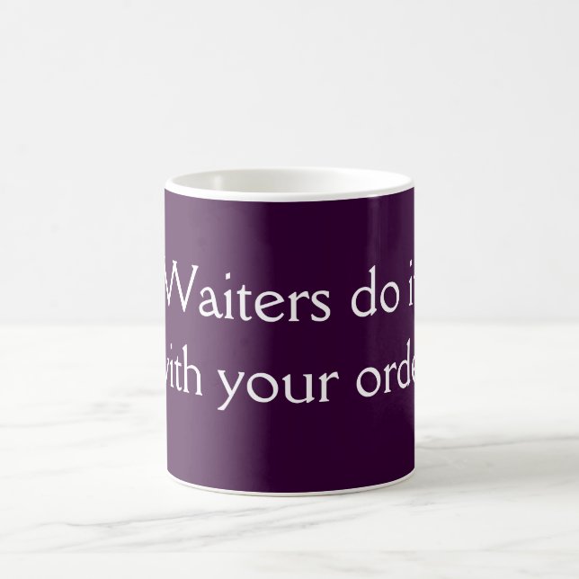 Waiters do it coffee mug (Center)