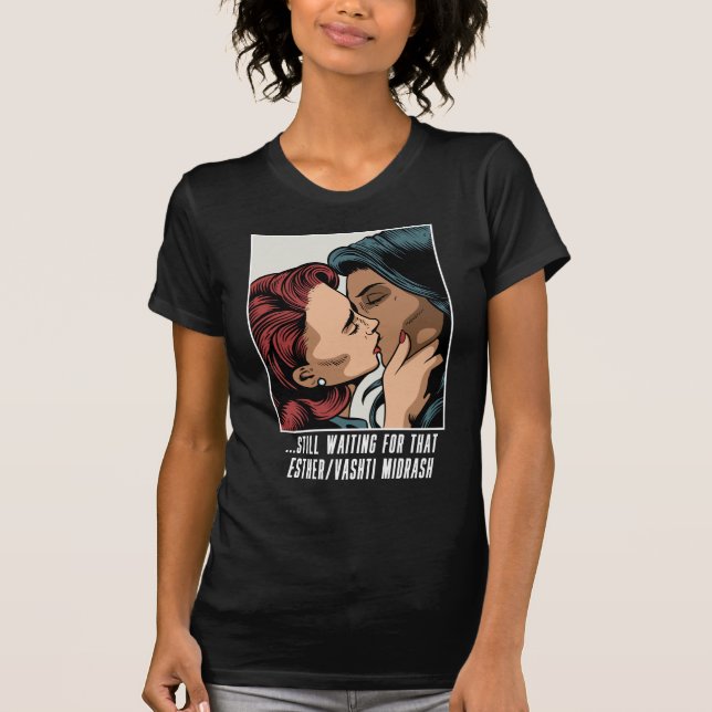 Waiting for Esther/Vashti Midrash Jewish LGBTQ+ T-Shirt (Front)