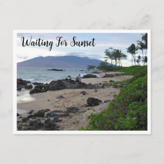 WAITING FOR MAUI SUNSET / BEACH SCENE POSTCARD