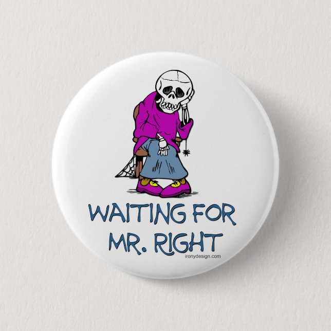 Waiting For Mr.Right Button (Front)