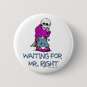 Waiting For Mr.Right Button