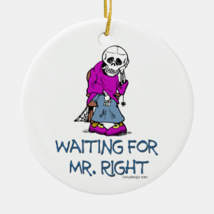 Waiting For Mr.Right Ceramic Ornament