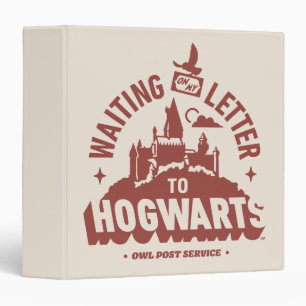 Waiting for my Letter to HOGWARTS™ 3 Ring Binder