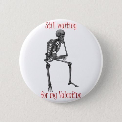 Waiting for my Valentine funny t_shirts and gifts Button