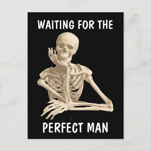 WAITING FOR PERFECT MAN SKELETON FUNNY POSTCARDS
