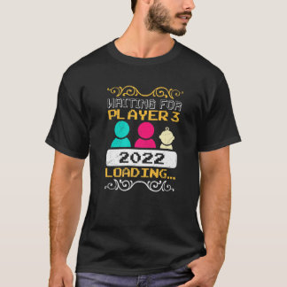 Waiting For Player 3 2022 Father Gift T-Shirt