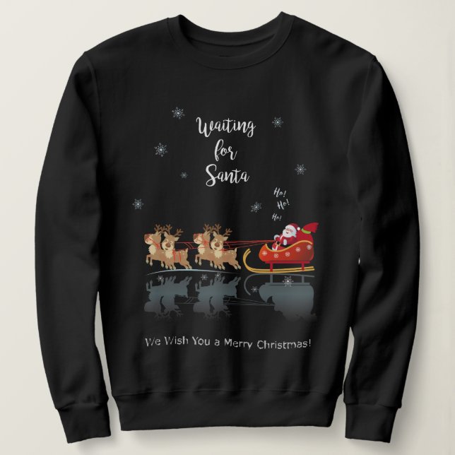 Waiting for Santa Ho! Ho! Ho! Winter Holiday XMAS Sweatshirt (Design Front)