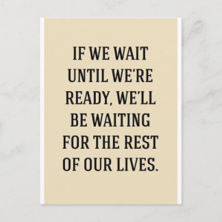 WAITING FOR THE REST OUR LIVES MOTIVATIONAL SAYING POSTCARD