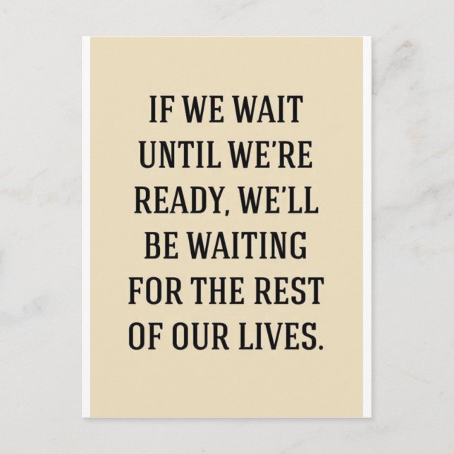 WAITING FOR THE REST OUR LIVES MOTIVATIONAL SAYING POSTCARD (Front)