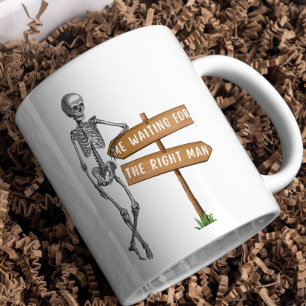 Waiting for the right man funny single coffee mug