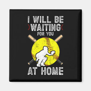 Waiting For You Girls Softll Catcher Softll Player Magnet