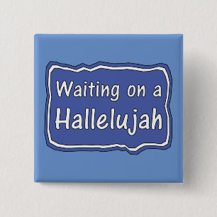 Waiting on a Hallelujah    Button