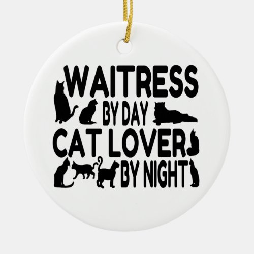 Waitress Cat Lover Ceramic Ornament