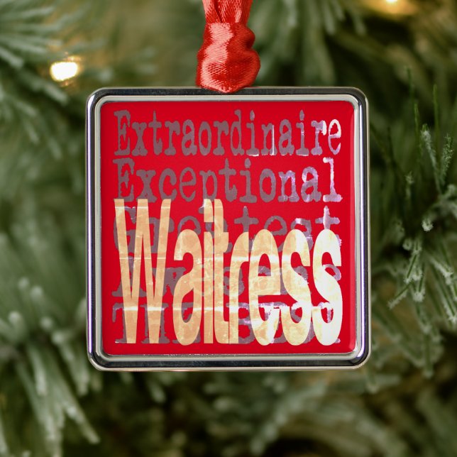 Waitress Extraordinaire Metal Ornament (Tree)