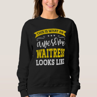 Waitress Job Title Employee Funny Worker Professio Sweatshirt