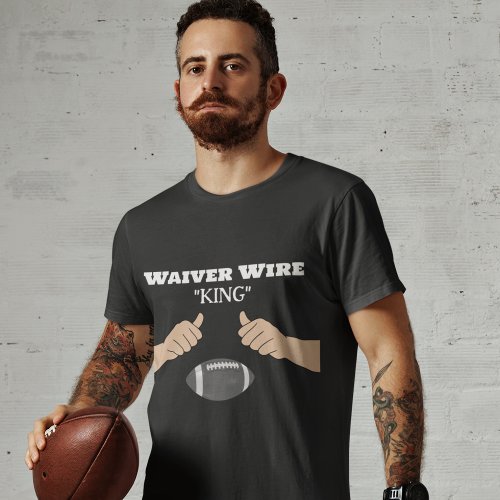 Waiver Wire KING Fantasy Football  T_Shirt