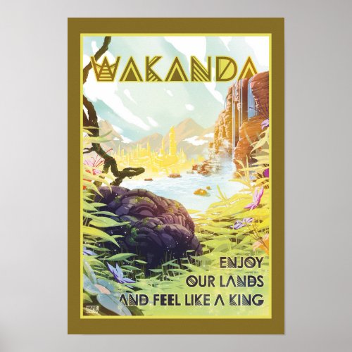 Wakanda Enjoy Our Lands And Feel Like A King Poster