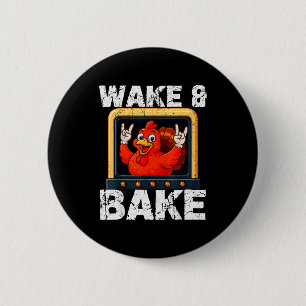 Wake And Bake Funny Rock On Turkey Vintage Thanksg Button