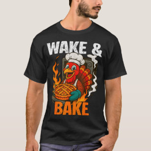 Wake And Bake Funny Vintage Turkey Thanksgiving Wo T-Shirt
