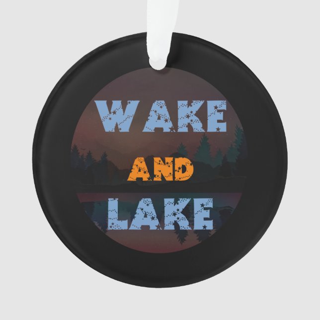 WAKE AND LAKE ORNAMENT (Front)