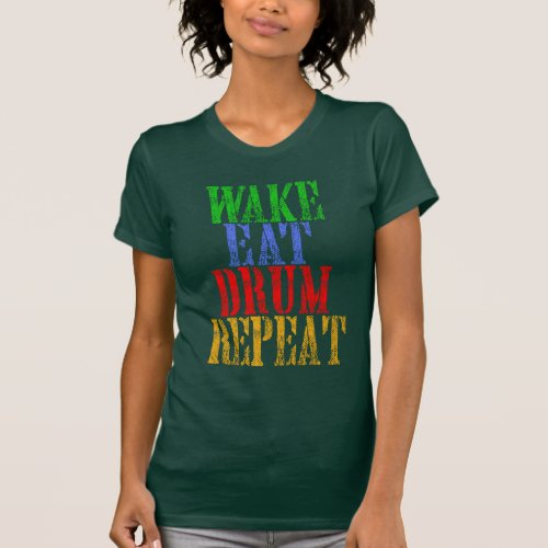 Wake Eat DRUM Repeat T_Shirt