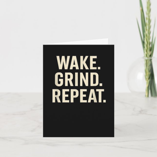 Wake Grind Repeat Motivational Hustle Design  Card (Front)