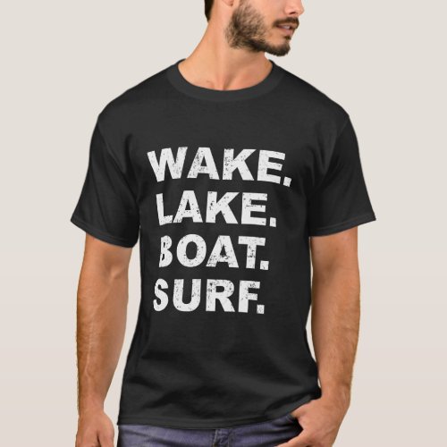 Wake Lake Boat Surf Wakesurf Board Surfer T_Shirt