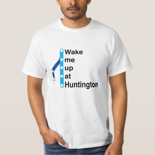 Wake me up at Huntington Station T_Shirt
