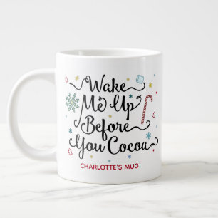 Wake Me Up Before You Cocoa Cute Personalized Name Giant Coffee Mug