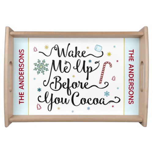 Wake Me Up Before You Cocoa Cute Personalized Name Serving Tray