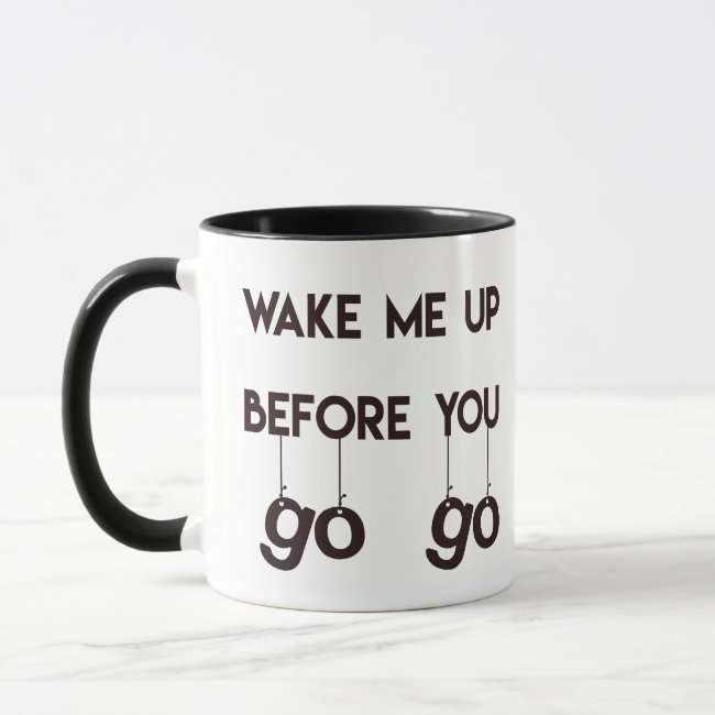 Wake me up before you go go- Funny Eighties Quote