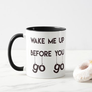 Wake me up before you go go- Funny Eighties Quote