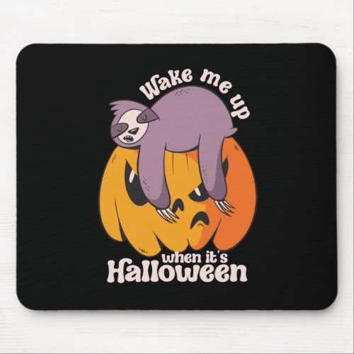 Wake Me Up Its Halloween Funny Sleeping Sloth Mouse Pad