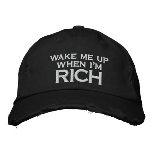 Wake Me Up When Im Rich Embroidery Embroidered Baseball Hat