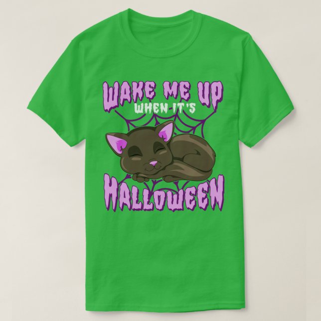 Wake Me Up When Its Halloween Cat Funny Humor T-Shirt (Design Front)