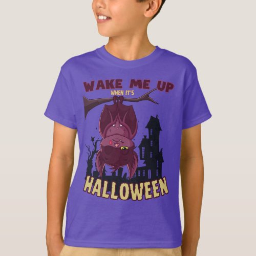 Wake Me Up When Its Halloween T_Shirt