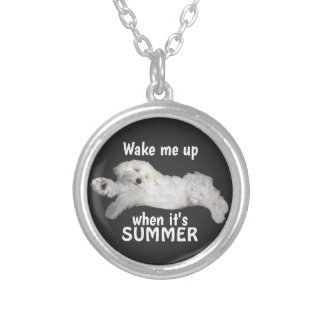 Wake Me Up When It's Summer Funny Maltese Silver Plated Necklace