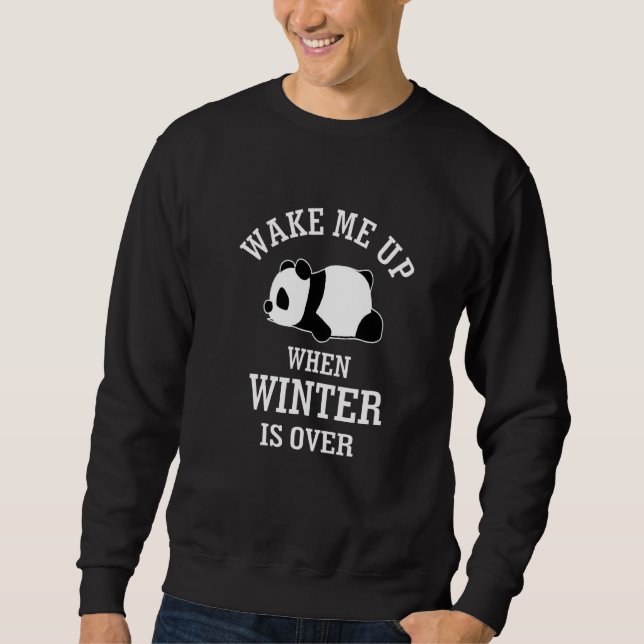 Wake Me Up When Winter Is Over Lazy Panda Sweatshirt (Front)
