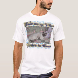 Wake me up when winter is over T-Shirt