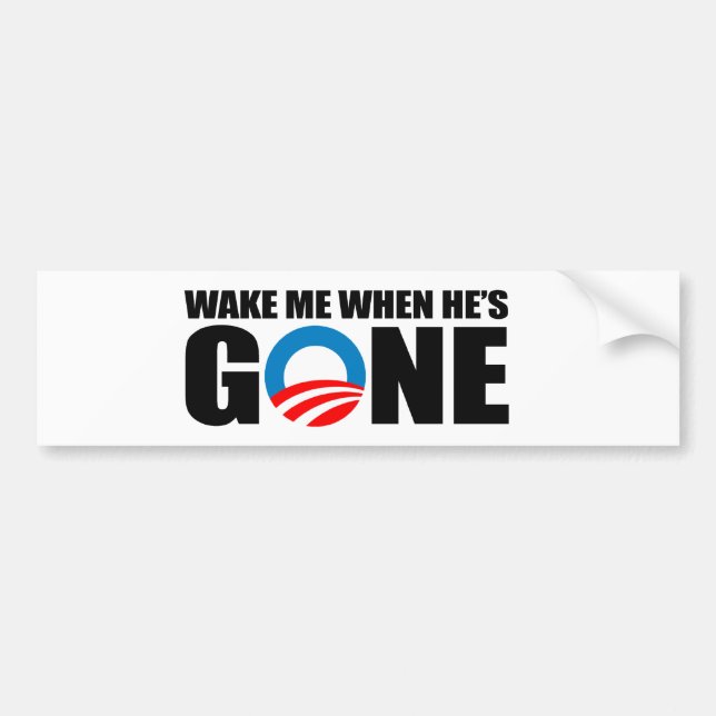 WAKE ME WHEN HE'S GONE BUMPER STICKER (Front)