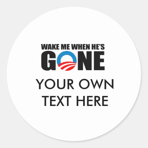 WAKE ME WHEN HES GONE CLASSIC ROUND STICKER