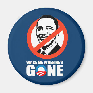 WAKE ME WHEN HE'S GONE MAGNET