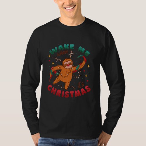 Wake Me When Its Christmas Funny Christmas Sloth T_Shirt