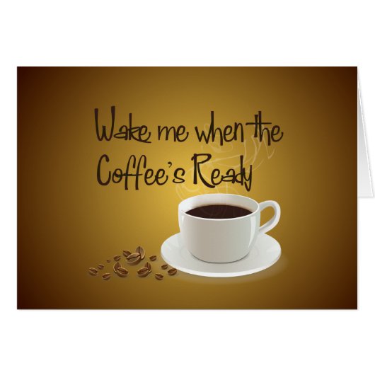 Wake Me When the Coffee's Ready Cards (Front Horizontal)